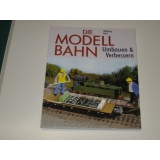 Die Modelbahn, Umbauen & Verbessern