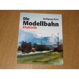 Die Modellbahn Elektrik