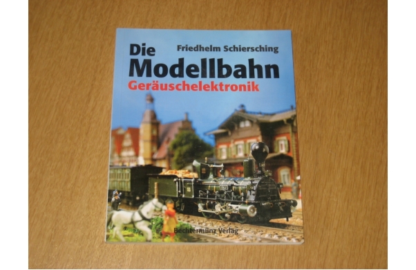 Die Modellbahn Geräuschelektronik