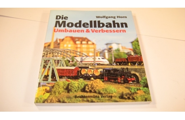 Die Modellbahn, Umbauen/Verbessern