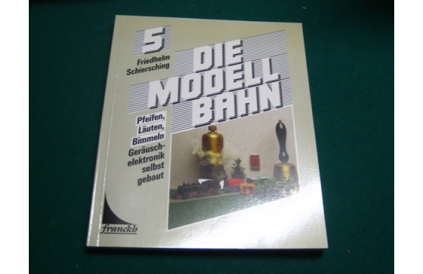 Die Modellbahn, Pfeiffen, Läuten, Bimmeln