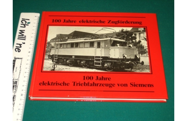 100 Jahre elektrische Triebfahrzeuge von Siemens