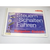 Märklin, Steuern, Schalten Fahren